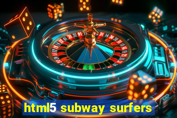 html5 subway surfers